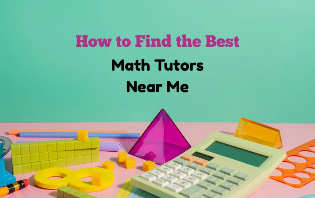 Math Tutors Near Me