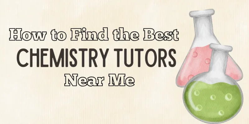 Chemistry Tutors Near Me
