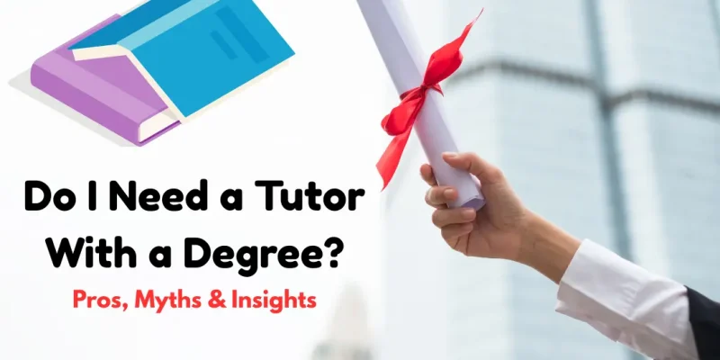 Do I Need a Tutor With a Degree
